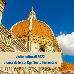 Visite culturali 2022 Spi Cgil Sesto Fiorentino